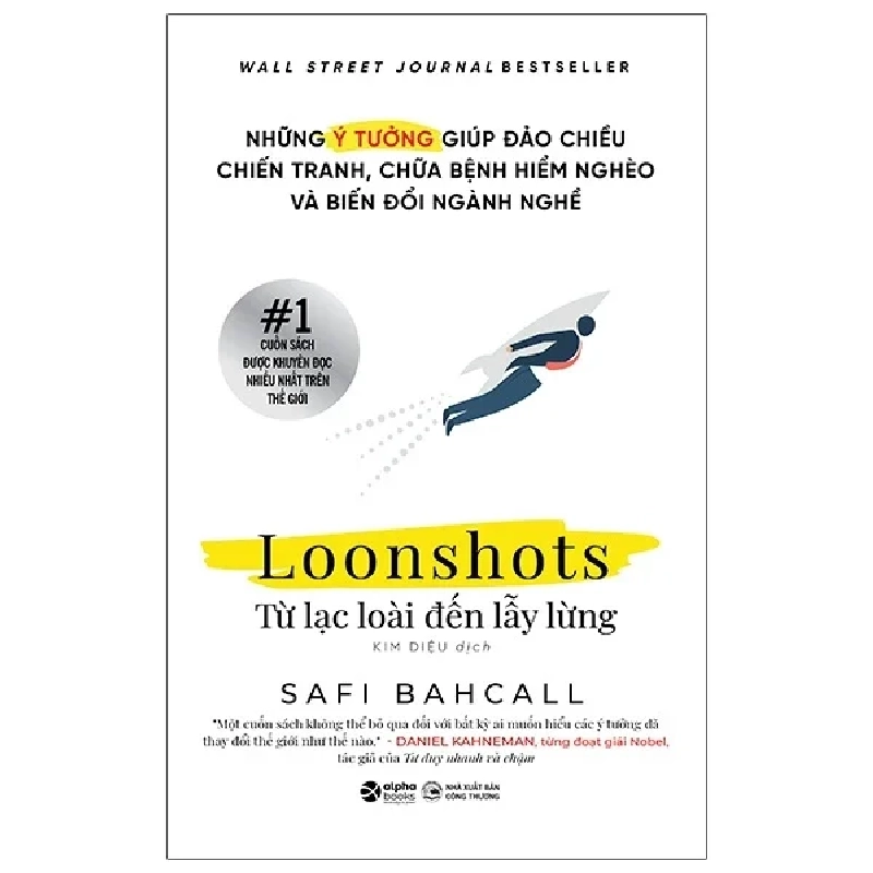 Loonshots: Từ Lạc Loài Đến Lẫy Lừng - Safi Bahcall 202467