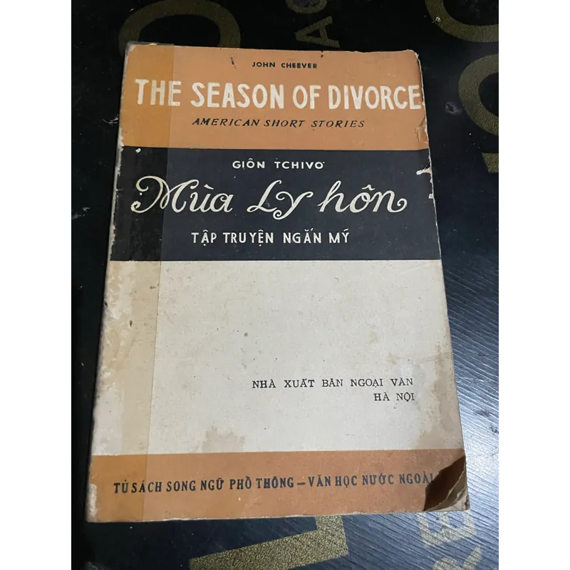 Mùa ly hôn, JOHN CHEEVER THE SEASON OF DIVORCE AMERICAN SHORT STORIES, song ngữ Anh- Việt  570589