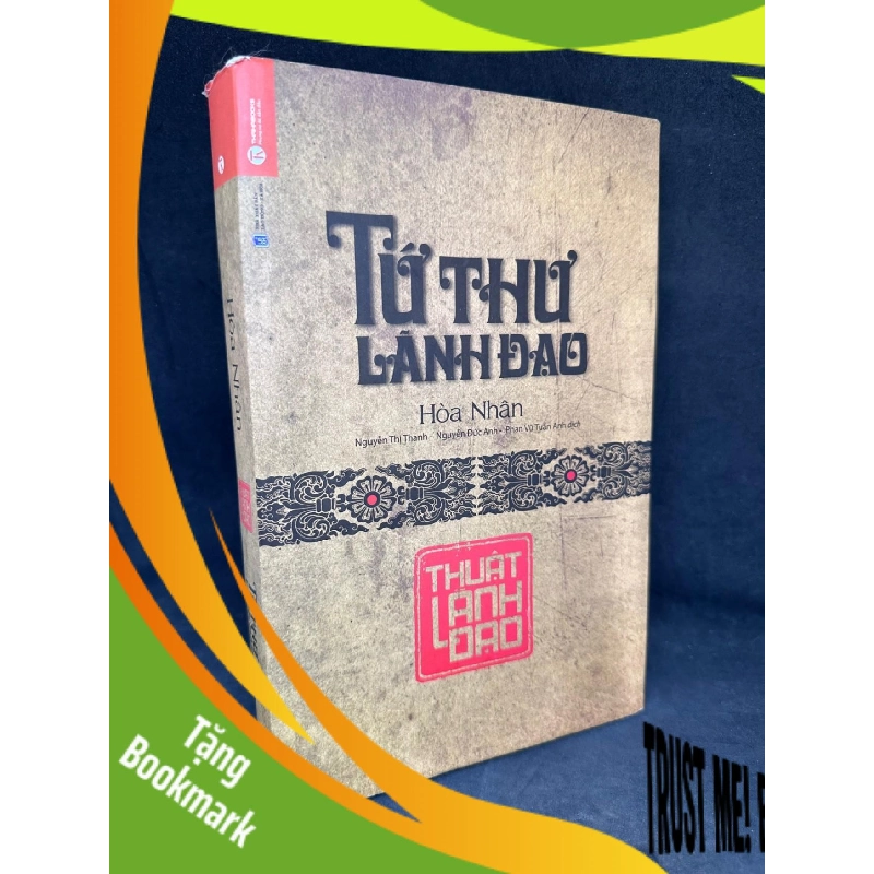(TẶNG BOOKMARK) Tứ Thư Lãnh Đạo - Thuật Lãnh Đạo (Bìa Cứng), Hoà Nhân, Mới 90% RBK270325 955591