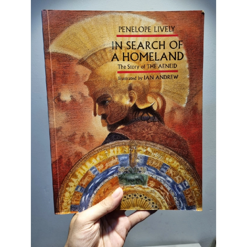 IN SEARCH OF A HOMELAND : The Story of The Aeneid - Penelope Lively (Ian Andrew Illustrated) 222640