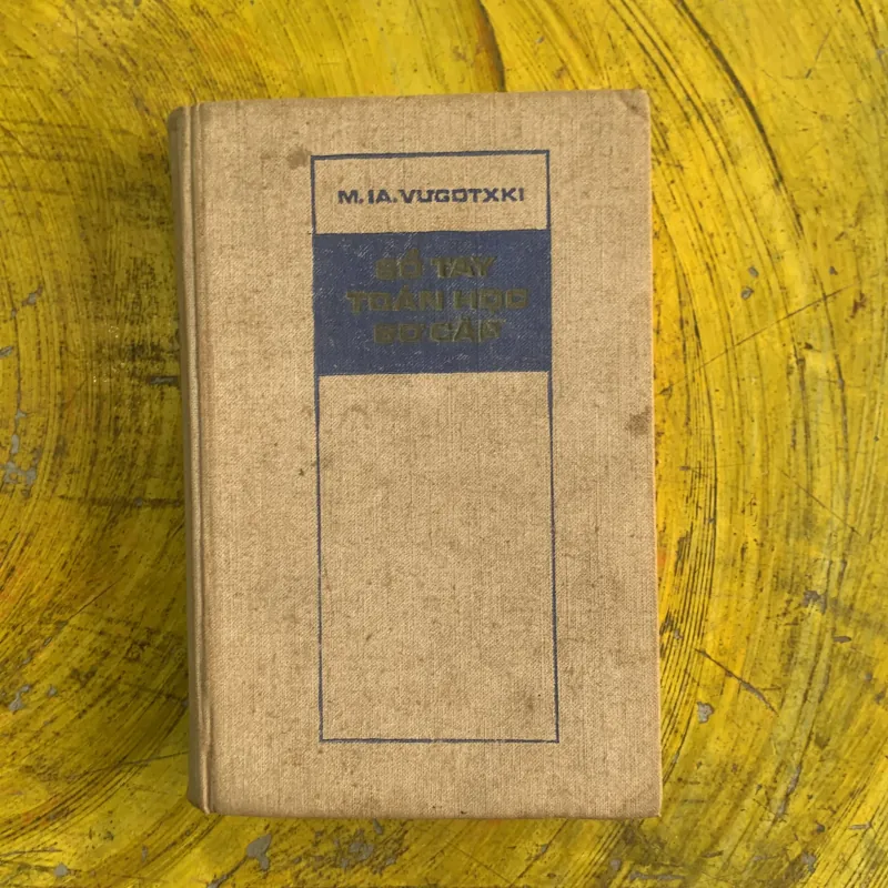 SỔ TAY TOÁN HỌC SƠ CẤP - M.IA. VƯGOTXKI 1003082