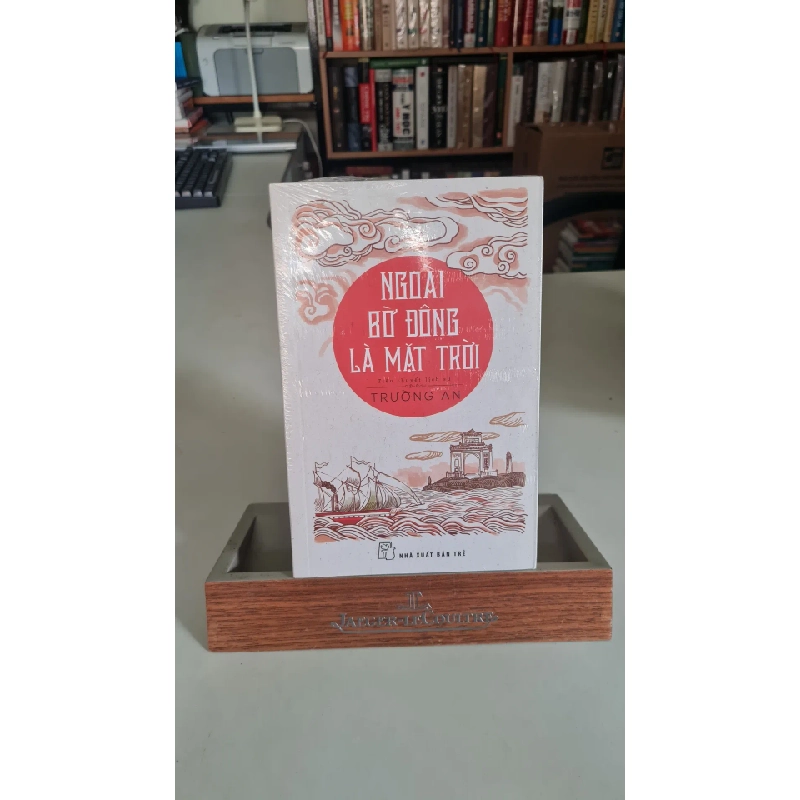 Ngoài bờ đông là mặt trời - Trường An 399373