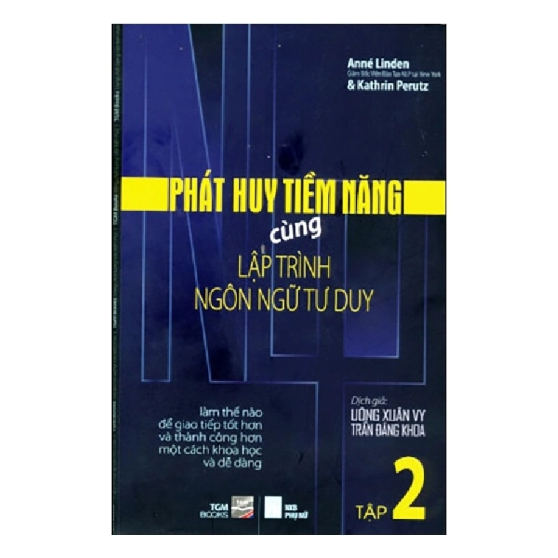 Phát Huy Tiềm Năng Cùng Lập Trình Tư Duy Ngôn Ngữ (Tập 2) - Anne Linden, Kathrin Perutz ASB.PO Oreka Blogmeo 230225 394859