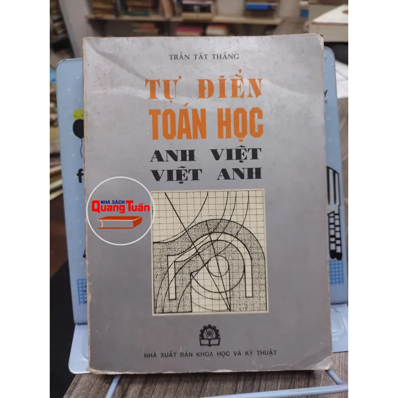 Sách: Tự điển toán học Anh Việt - Việt Anh (A2) 717110