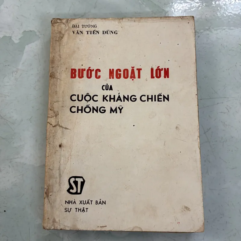 Bước ngoặc lớn của cuộc kháng chiến chống Mỹ - Văn Tiến Dũng - 1980s 996259