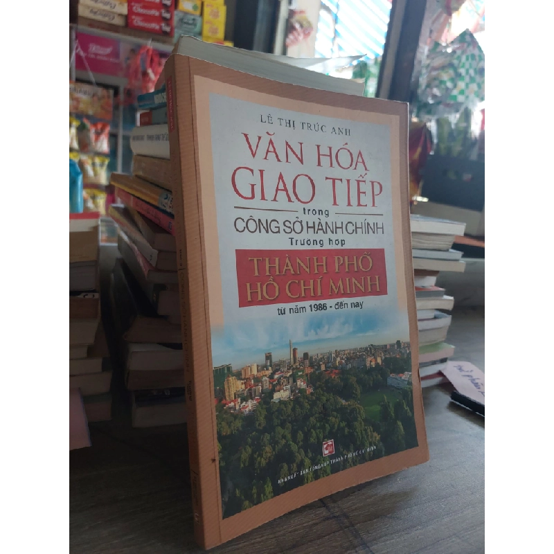 Văn hóa giao tiếp trong công sở Hành chính Trường hợp thành phố Hồ Chí Minh mới 90%HCM0604 37078