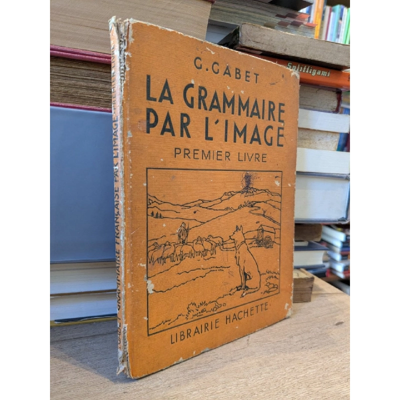 La Grammaire Par L' Image - G. Gabet 996367