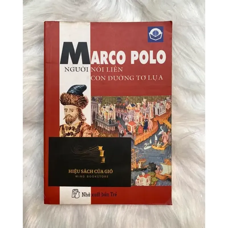 Người nối liền con đường tơ lụa - Marco Polo 584292