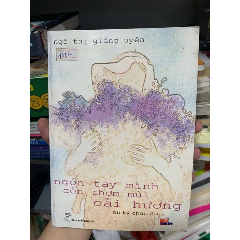 Sách Ngón tay mình còn thơm mùi oải hương 501789