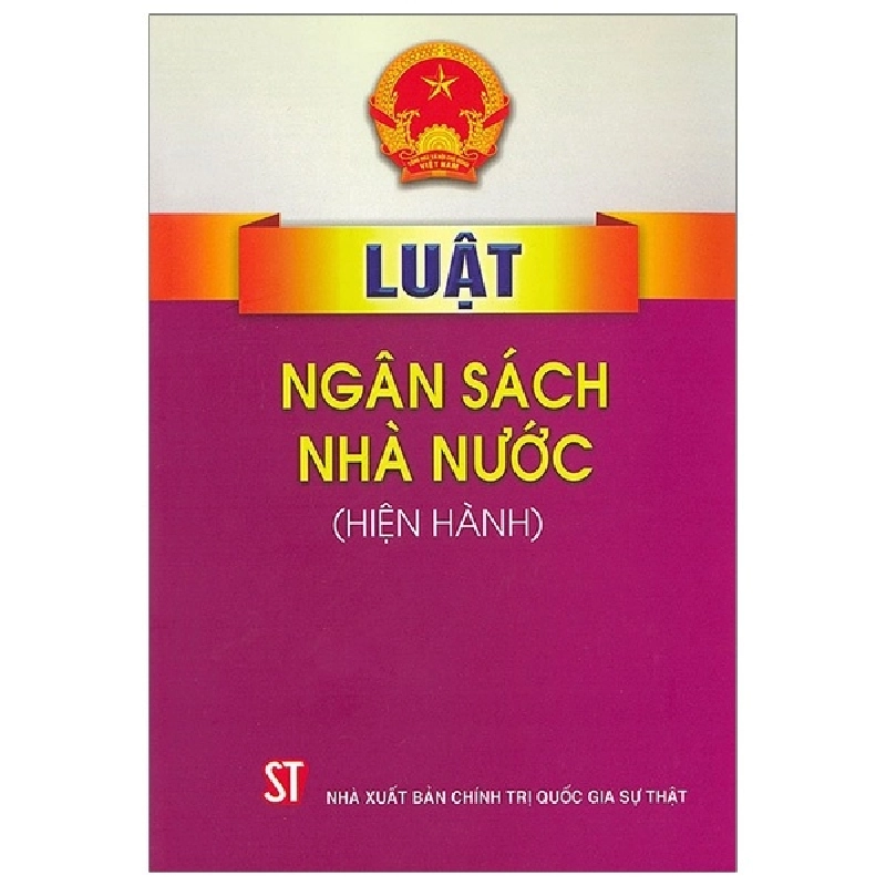 Luật Ngân Sách Nhà Nước (Hiện Hành) - Quốc Hội ASB.PO Oreka Blogmeo 230225 515932