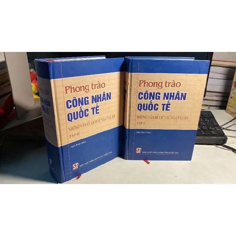 Phong Trào Công Nhân Quốc Tế-Những vấn đề lịch sử và lý luận -NXB Chính Trị Quốc Gia,năm xb 2004 -Bìa cứng, khổ 15x22cm, 1089+1069 trang -sách lưu kho chưa qua sử dụng STB1223 Blogmeo 27525 587764