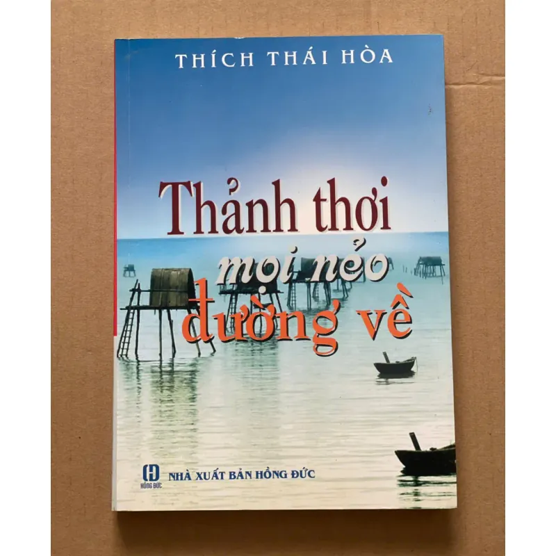 SÁCH THẢNH THƠI MỌI NẺO ĐƯỜNG VỀ - THÍCH THÁI HOÀ 1046135