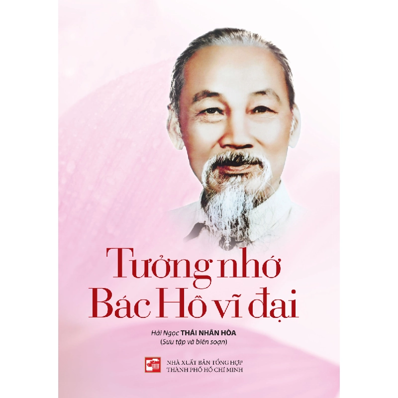 Tưởng nhớ Bác Hồ vĩ đại - Hải Ngọc Thái Nhân Hòa 500750