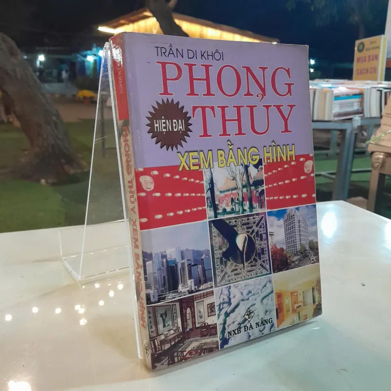 PHONG THỦY HIỆN ĐẠI XEM BẰNG HÌNH - TRẦN DI KHÔI 790532