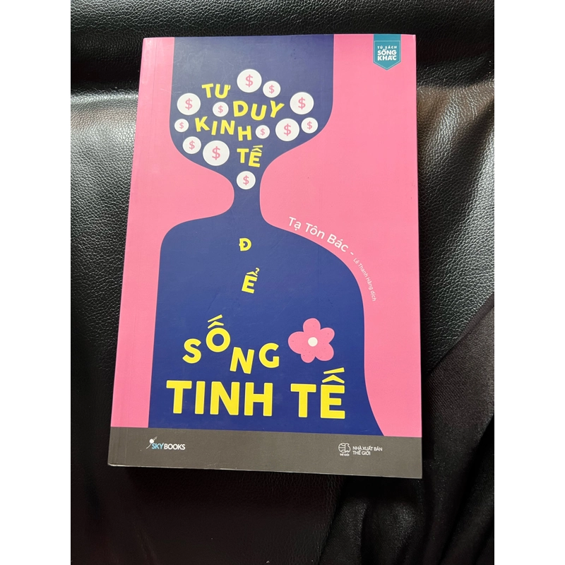 Tư duy kinh tế để sống tinh tế 283138