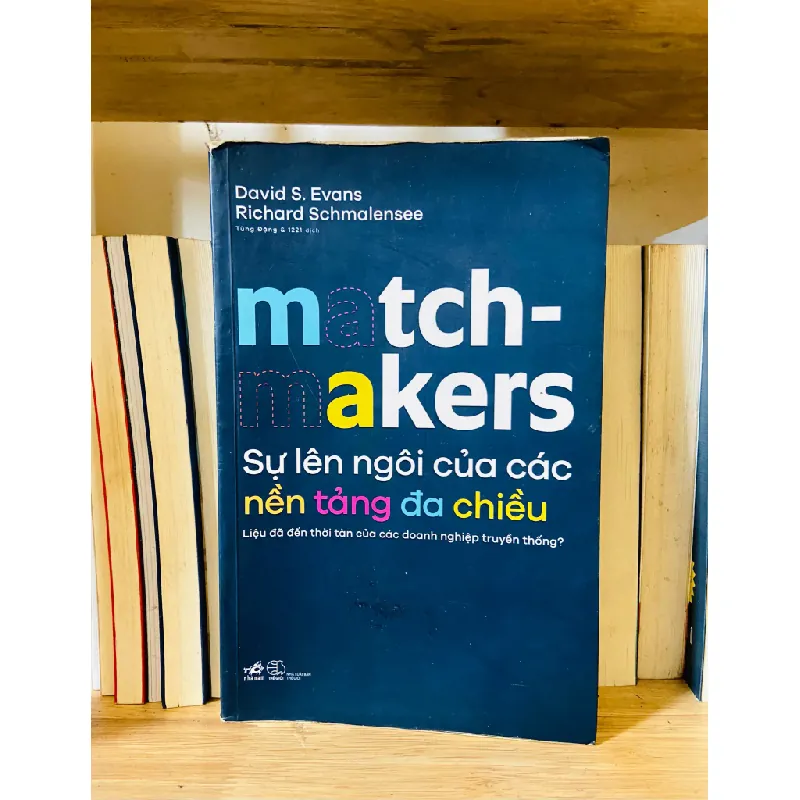 Match-Makers - David S.Evans, Richard Schmalensee 555180