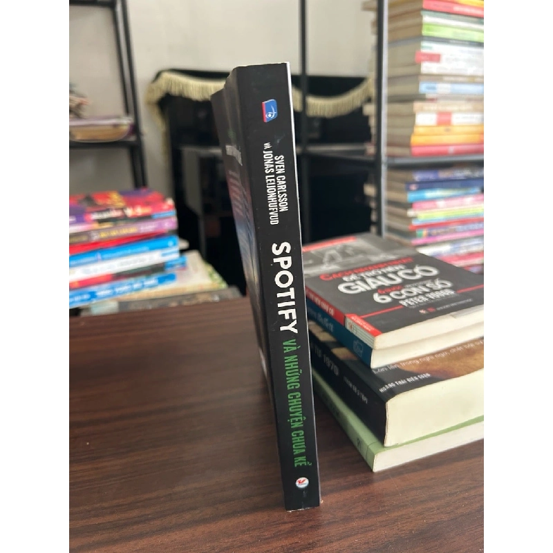 Spotify và những câu chuyện chưa kể- Sven Carlson và Jonas Leijonhufvud 932729