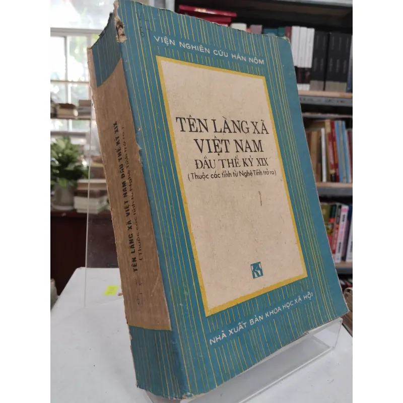 TÊN LÀNG XÃ VIỆT NAM ĐẦU THẾ KỶ XIX - Dương Thị The - Phạm Thị Thoa dịch và biên soạn 414245