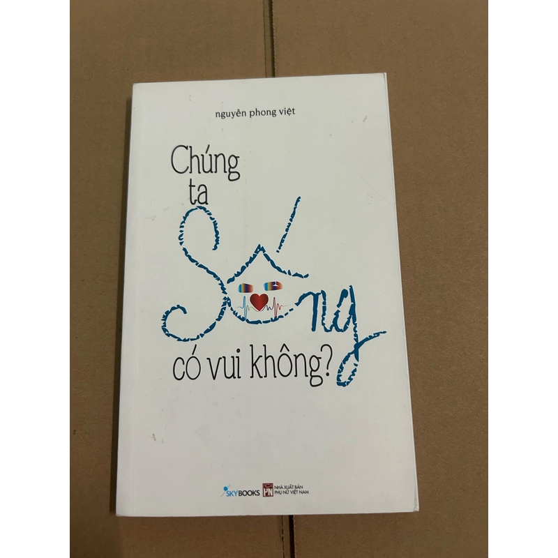 Chúng ta sống có vui không? 477671