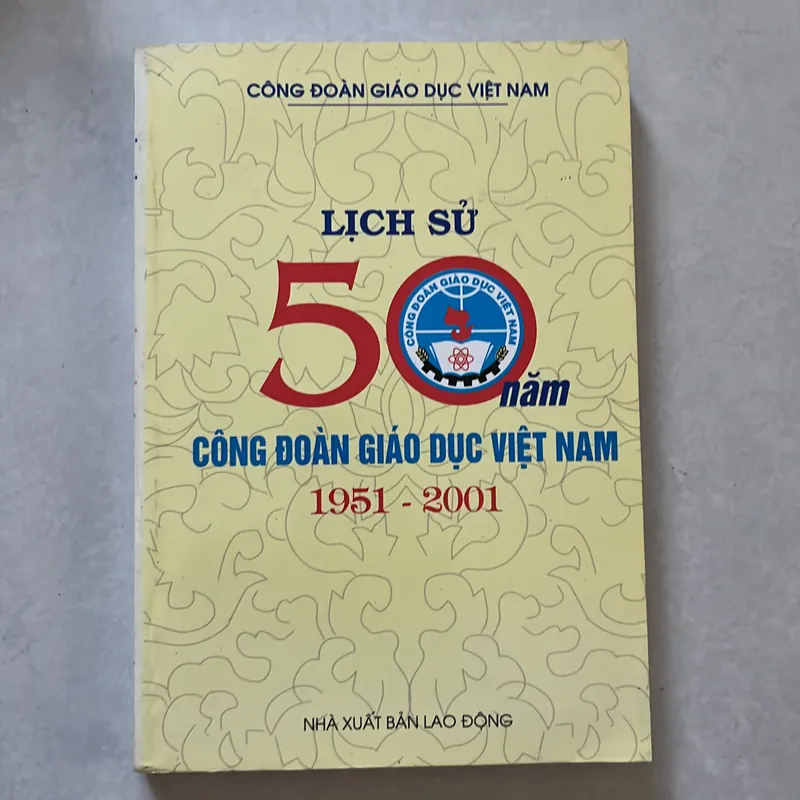 Lịch sử công đoàn giáo dục Việt Nam 1951 - 2001 561453