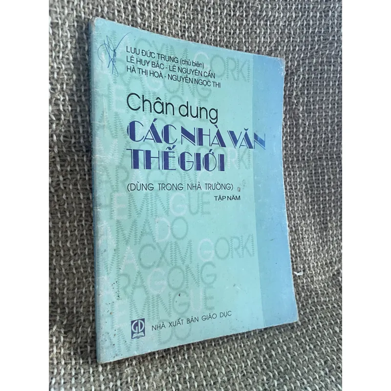  Chân dung CÁC NHÀ VĂN THẾ GIỚI 5- LƯU ĐỨC TRUNG, LÊ HUY BẮC - LÊ NGUYÊN CẨN... 1024601