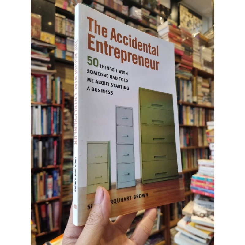 The Accidental Entrepreneur : 50 Things I Wish Someone Had Told Me About Starting A Business - Susan Urquhart-Brown 378122