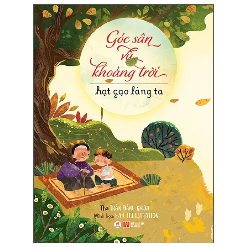 Góc Sân Và Khoảng Trời - Hạt Gạo Làng Ta - Trần Đăng Khoa, Ka Illustration 454610