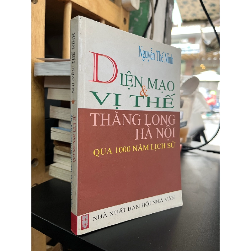 Diện mạo & vị thế Thăng Long Hà Nội qua 1000 năm lịch sử - Nguyễn Thế Ninh 473693