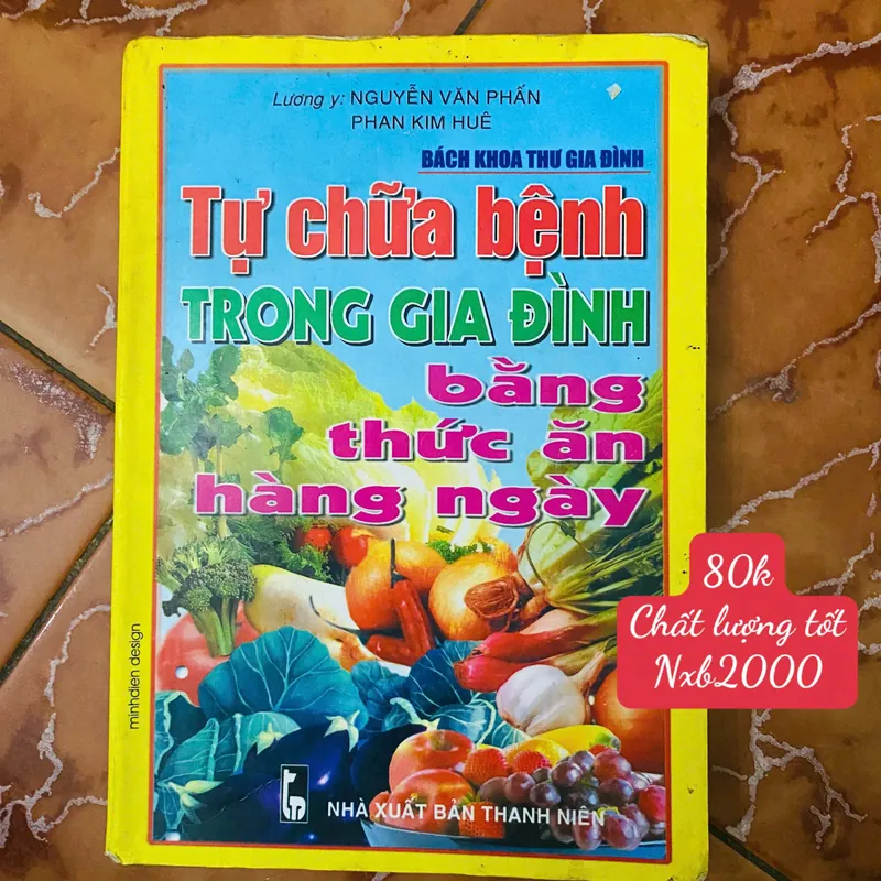 Tự chữa bệnh trong gia đình bằng thức ăn hàng ngày - Nguyễn Văn Phấn và Phan Kim Huệ#HATRA 735818