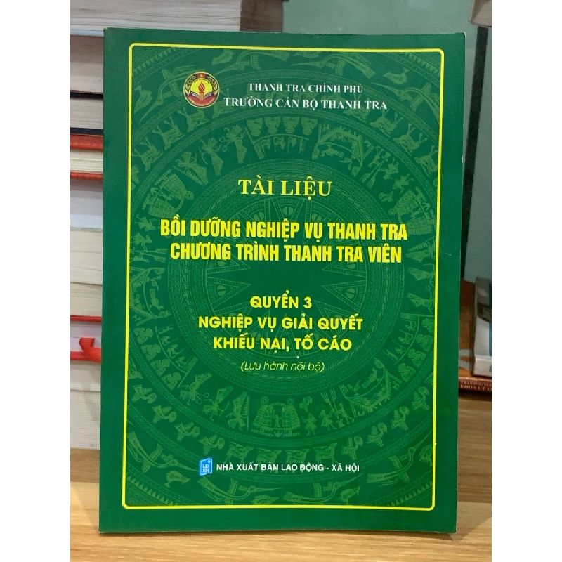 Tài liệu bồi dưỡng nghiệp vụ thanh tra chương trình thanh tra viên quyển 3-NXB Lao động- xã hội 728036