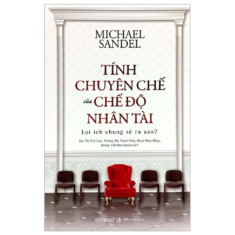 Tính Chuyên Chế Của Chế Độ Nhân Tài - Michael Sandel 294093