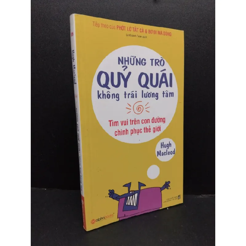 [Sách Cũ SCGR] Những trò quỷ quái - Không trái lương tâm mới 90% bẩn nhẹ 2016 HCM1008 Hugh Macleod KỸ NĂNG 679518