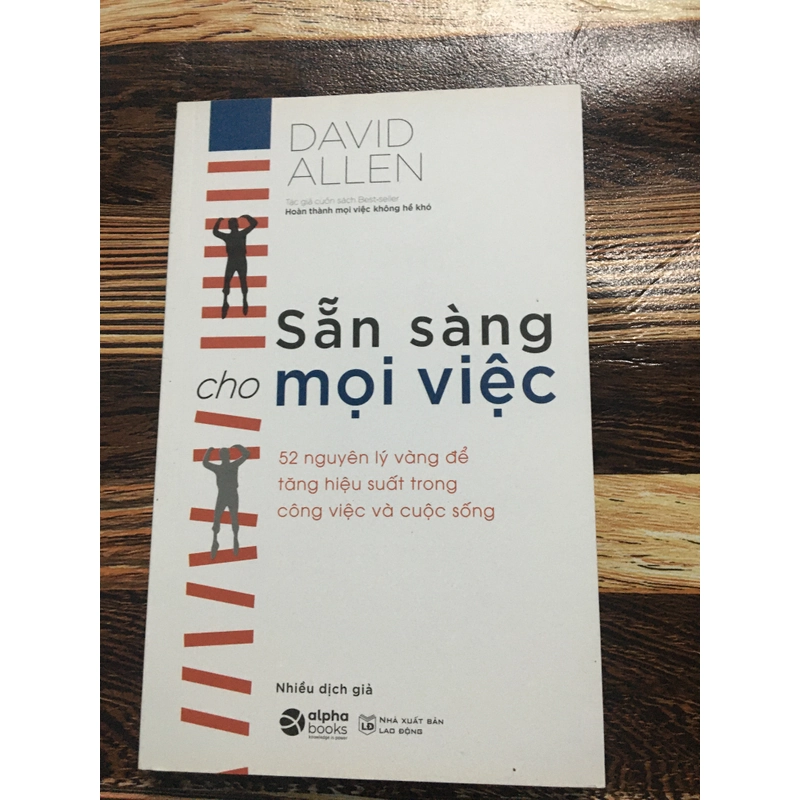 Sẵn Sàng Cho Mọi Việc. 52 Nguyên Lý Vàng Để Tăng Hiệu Suất Trong Công Việc Và Cuộc Sống. 327858