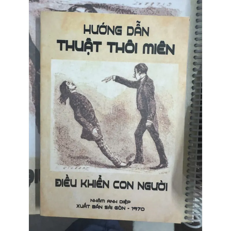 SÁCH HƯỚNG DẪN THUẬT THÔI MIÊN ĐIỀU KHIỂN CON NGƯỜI 50K 1040245