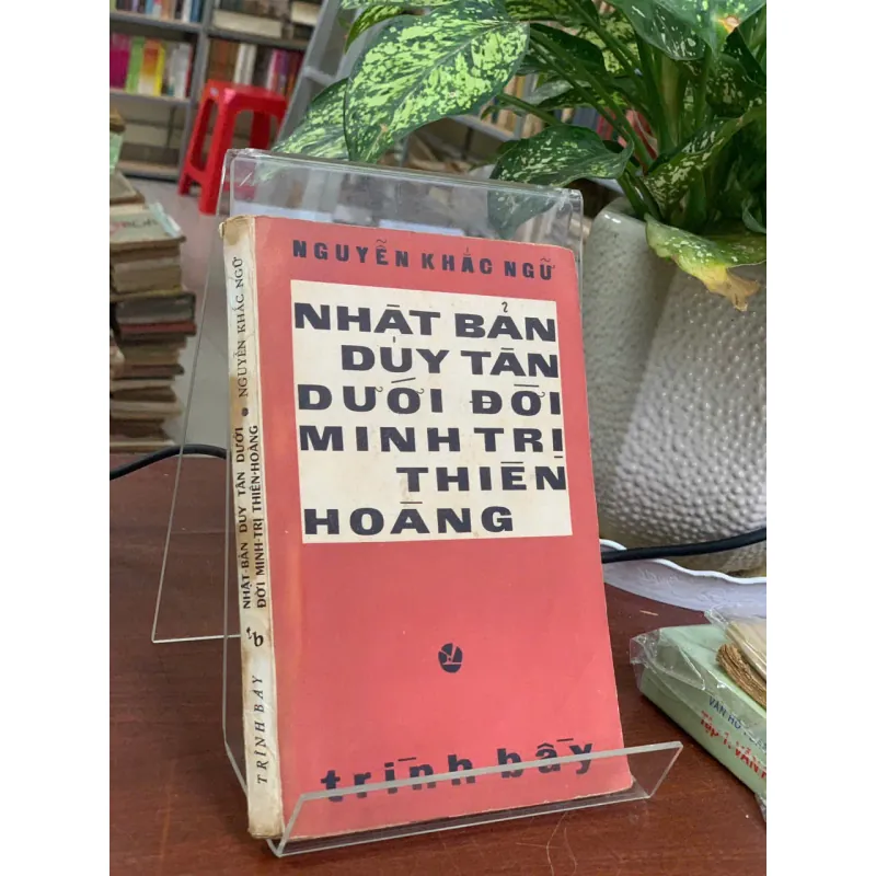 NHẬT BẢN DUY TÂN DƯỚI ĐỜI MINH TRỊ THIÊN HOÀNG - NGUYỄN KHẮC NGỮ 753470
