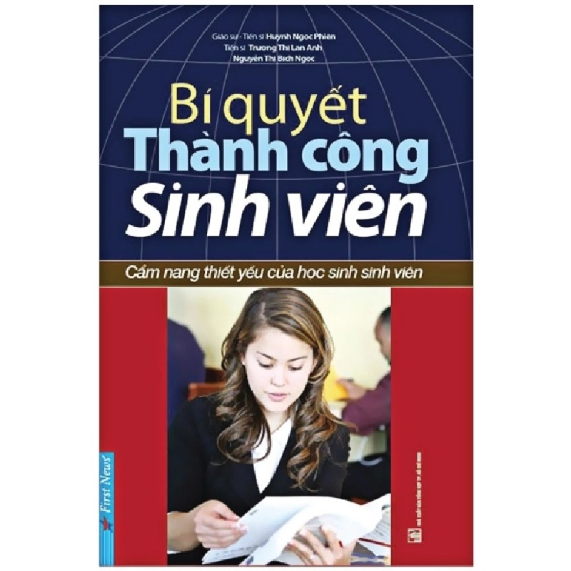 Bí Quyết Thành Công Sinh Viên - Huỳnh Ngọc Phiên, Lan Anh, Bích Ngọc (Mới 100%) Sách tư duy, kỹ năng sống, First News - SÁCH ĐẠI HỌC 489360