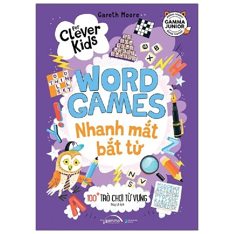 For Clever Kids - Word Games: Nhanh Mắt Bắt Từ - 100+ Trò Chơi Từ Vựng - Dr. Gareth Moore 184207