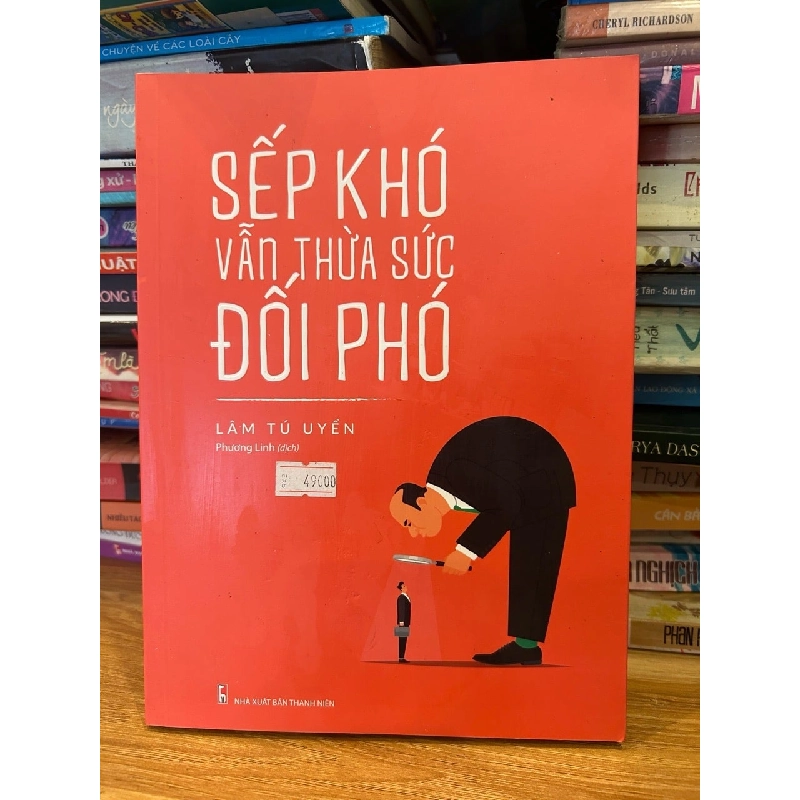 Sếp khó vẫn thừa sức đối phó -Lâm Tú Uyển 786300