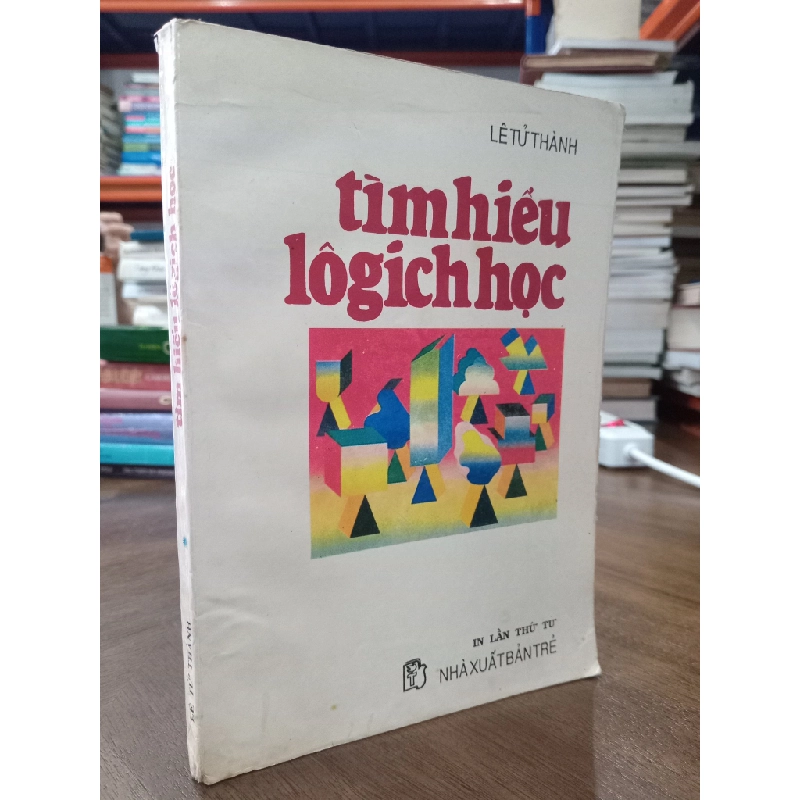 Tìm hiểu logic học - Lê Tử Thành 121454