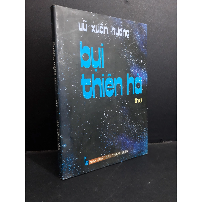 Bụi thiên hà mới 80% bẩn bìa, ố nhẹ, có chữ viết trang đầu 2010 HCM1712 Vũ Xuân Hương VĂN HỌC Oreka-Blogmeo 367971