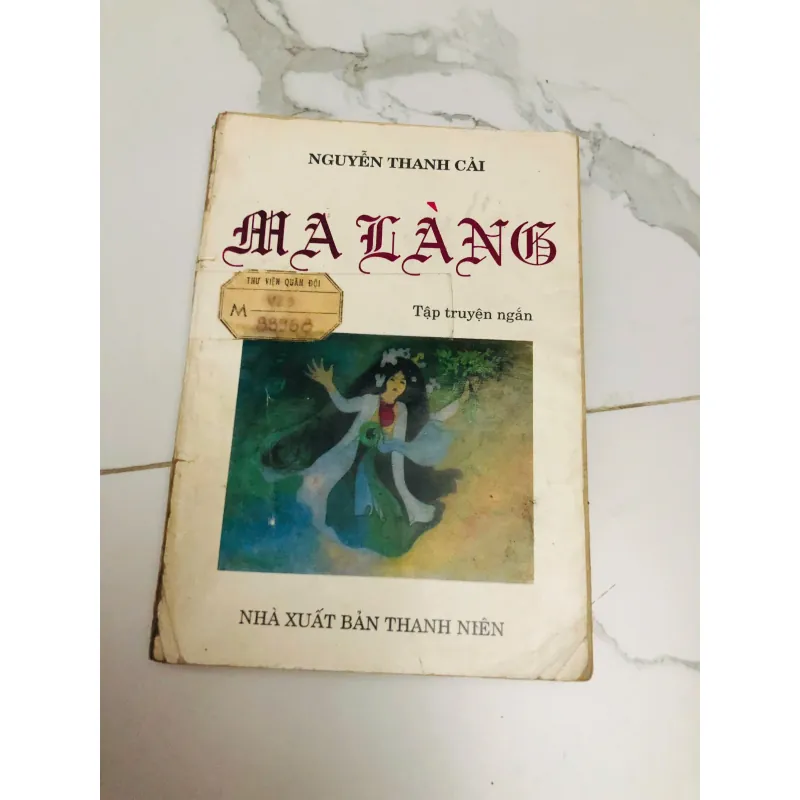 Ma Làng – Tập Truyện Ngắn – Tác giả: Nguyễn Thanh Cải 601061