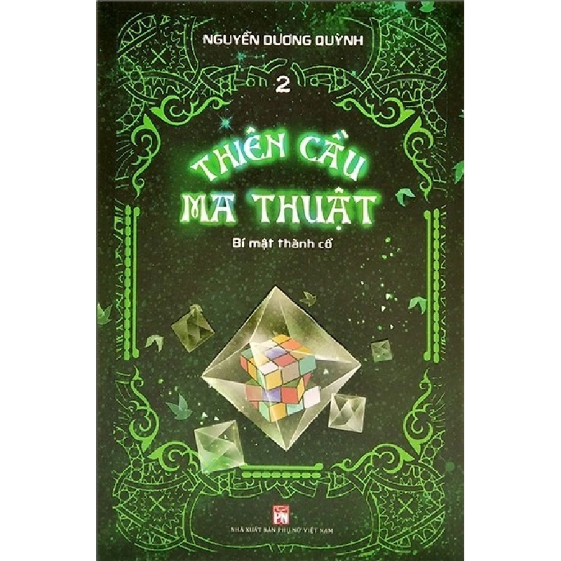 Thiên cầu ma thuật Tập 2 - Bí mật thành cổ - Nguyễn Dương Quỳnh STB3136 Văn học 534908