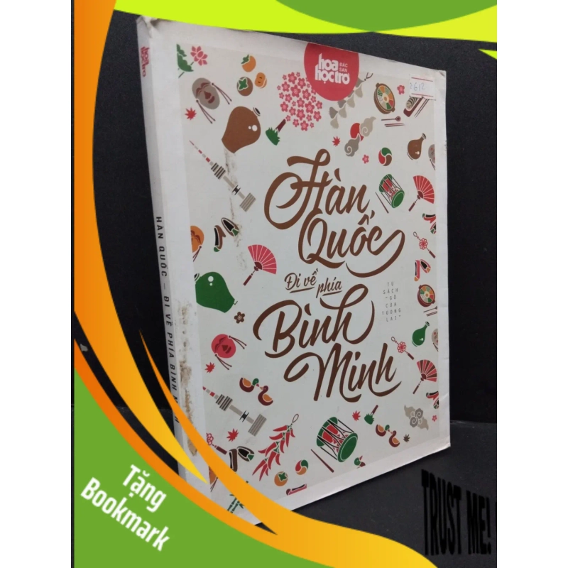 (TẶNG BOOKMARK) Hàn Quốc - Đi về phía bình minh mới 80% ố nhẹ 2015 RBK1209 Hoa học trò KỸ NĂNG 944625