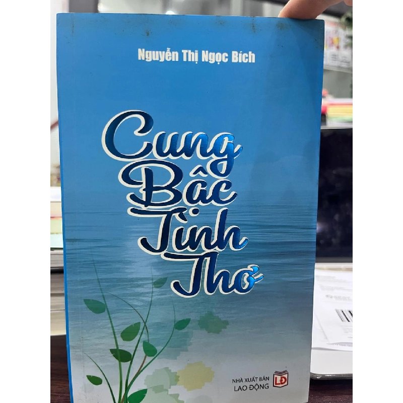 Cung bậc tình thơ - Nguyễn Thị Ngọc Bích - Nguyễn Thị Ngọc Bích 961094