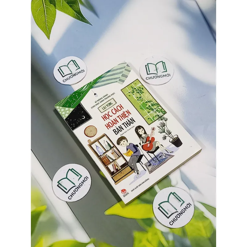 Học Cách Hoàn Thiện Bản Thân - KĨ Năng Vàng Cho Học Sinh Trung Học - LIu Yong 705711