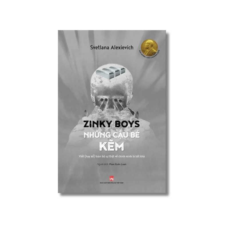 Những cậu bé kẽm - Viết (hay kể) toàn bộ sự thật về chính mình - Svetlana Alexievich 721315