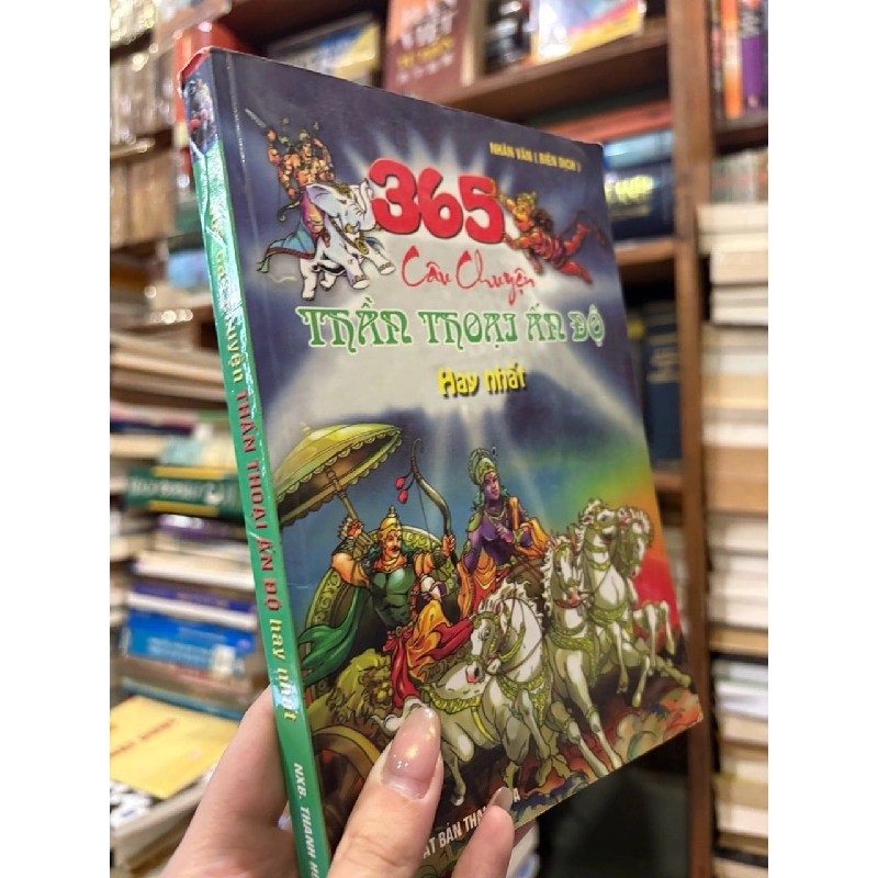 365 câu chuyện thần thoại Ấn Độ hay nhất - Nhân Văn biên dịch 787450