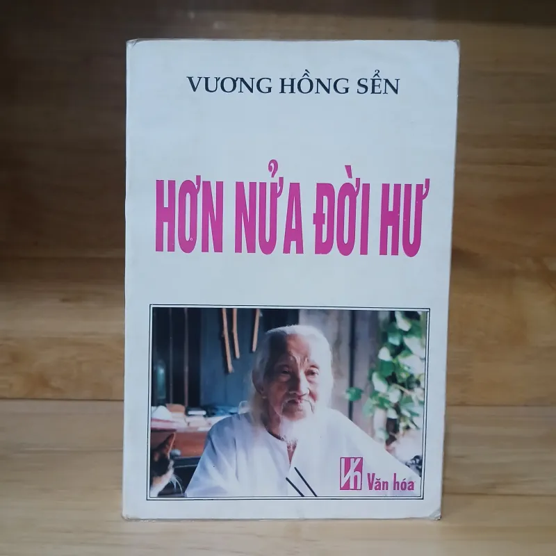 Vương Hồng Sển - Hơn Nửa Đời Hư 995788