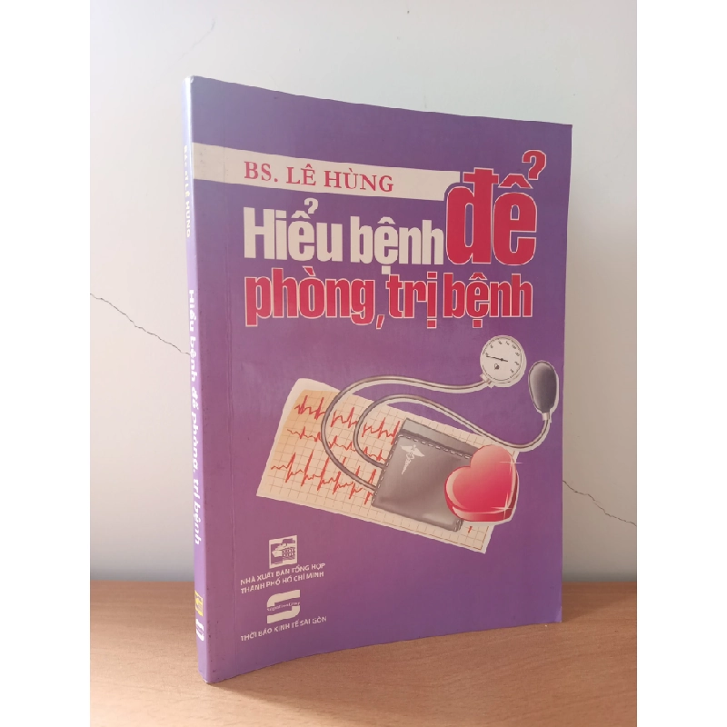 [Phiên Chợ Sách Cũ] Hiểu Bệnh Để Phòng, Trị Bệnh (2010) - Bs. Lê Hùng S2508 544656