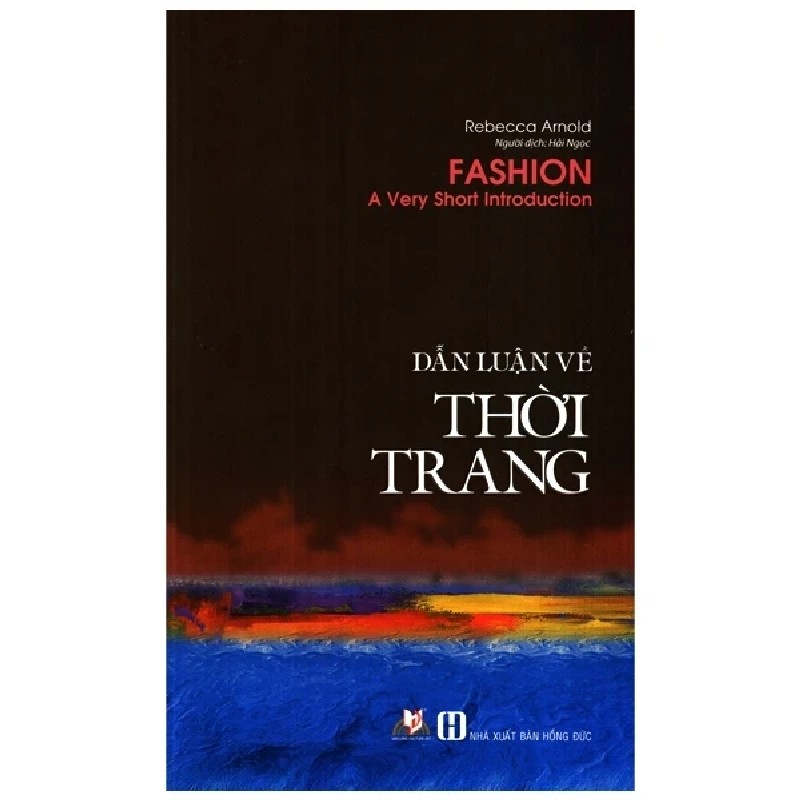 Dẫn Luận Về Thời Trang - Rebecca Arnold 183112